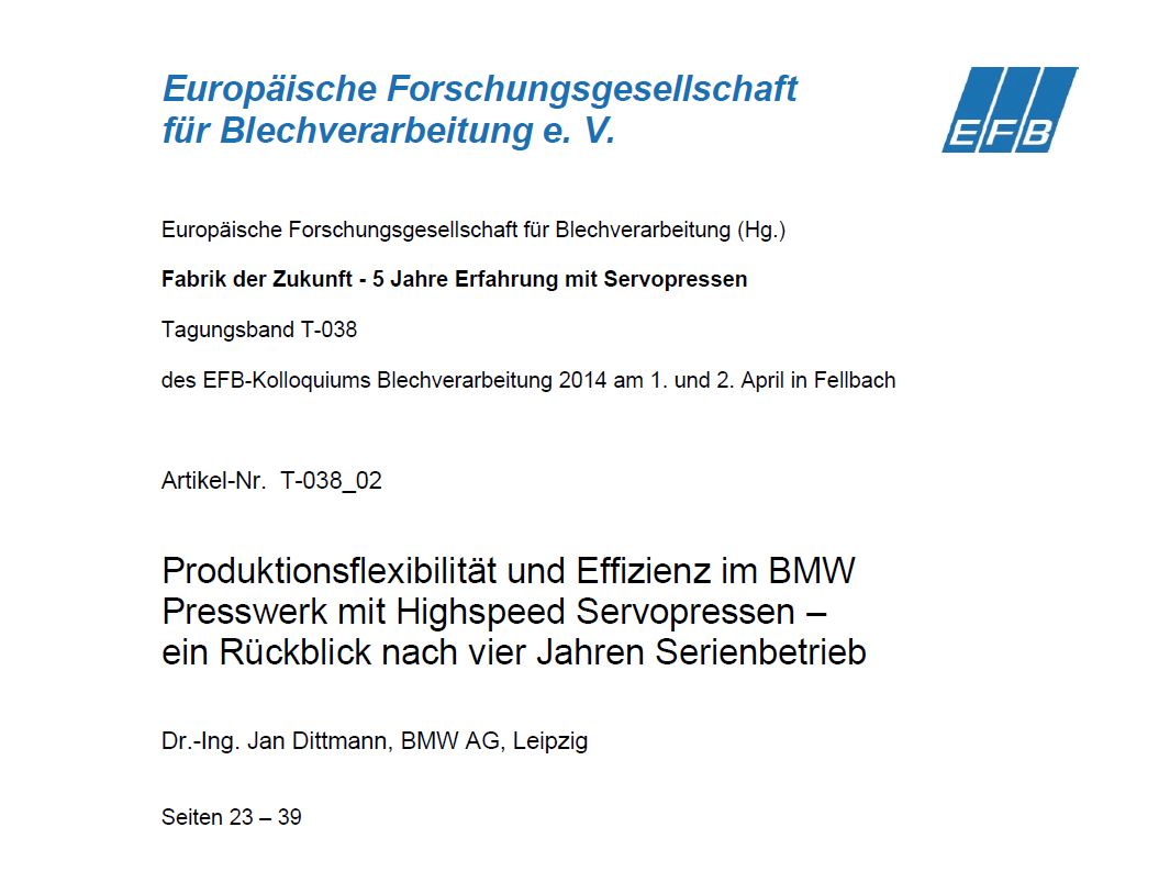 Produktionsflexibilität und Effizienz im BMW Presswerk mit Highspeed Servopressen - ein Rückblick nach vier Jahren Serienbetrieb